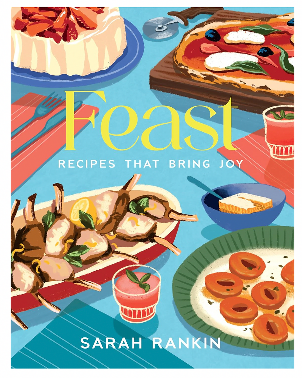Feast: Recipes that Bring Joy